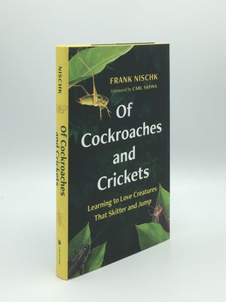 Item #171174 OF COCKROACHES AND CRICKETS Learning to Love CreaturesThat Skitter and Jump. NISCHK...