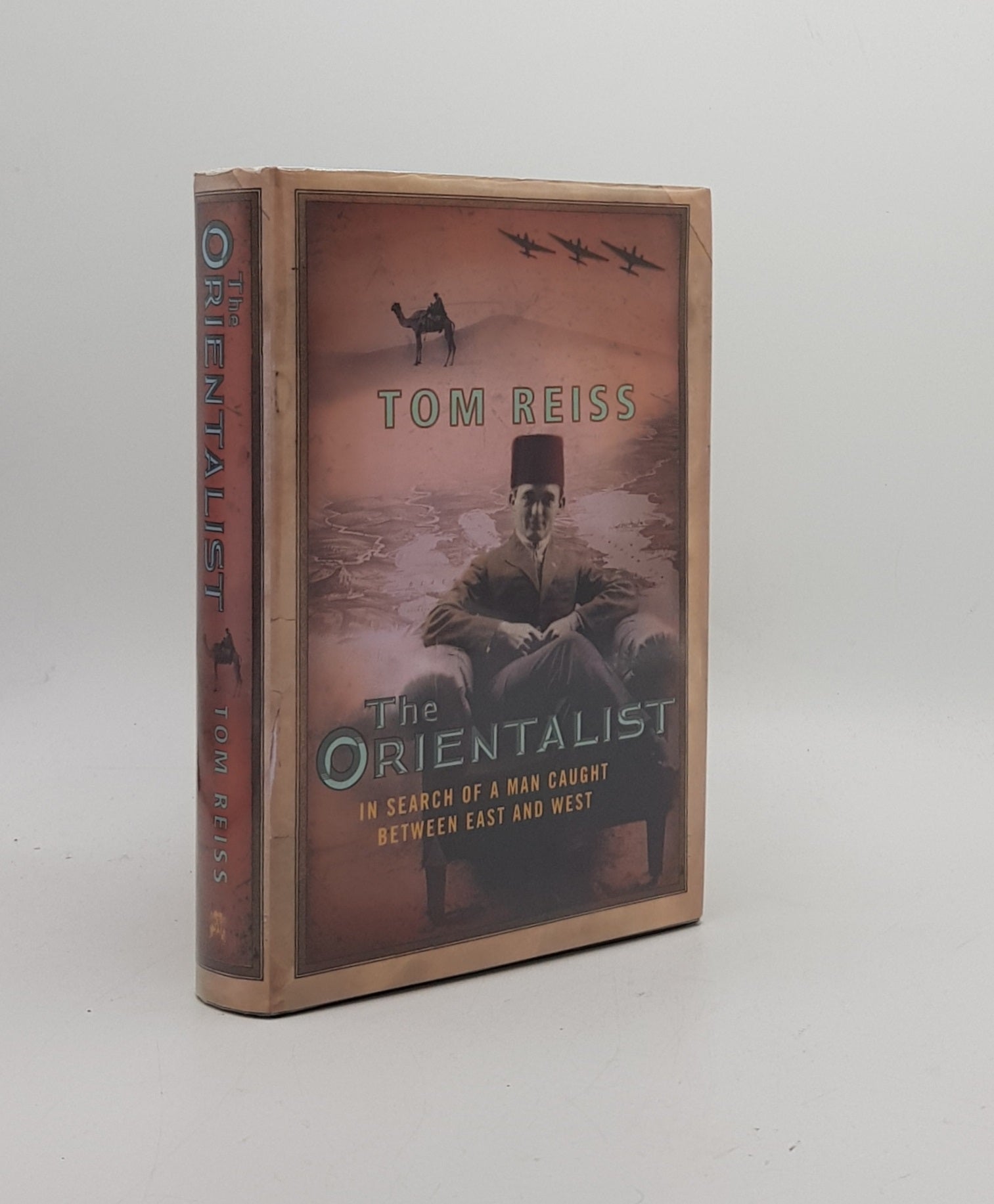 REISS Tom - The Orientalist in Search of a Man Caught between East and West