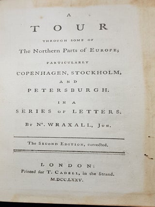 A TOUR THROUGH SOME OF THE NORTHERN PARTS OF EUROPE Particularly Copenhagen Stockholm and Petersburgh In a Series of Letters.