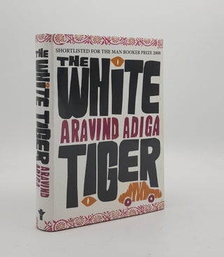 Item #171348 THE WHITE TIGER. ADIGA Aravind