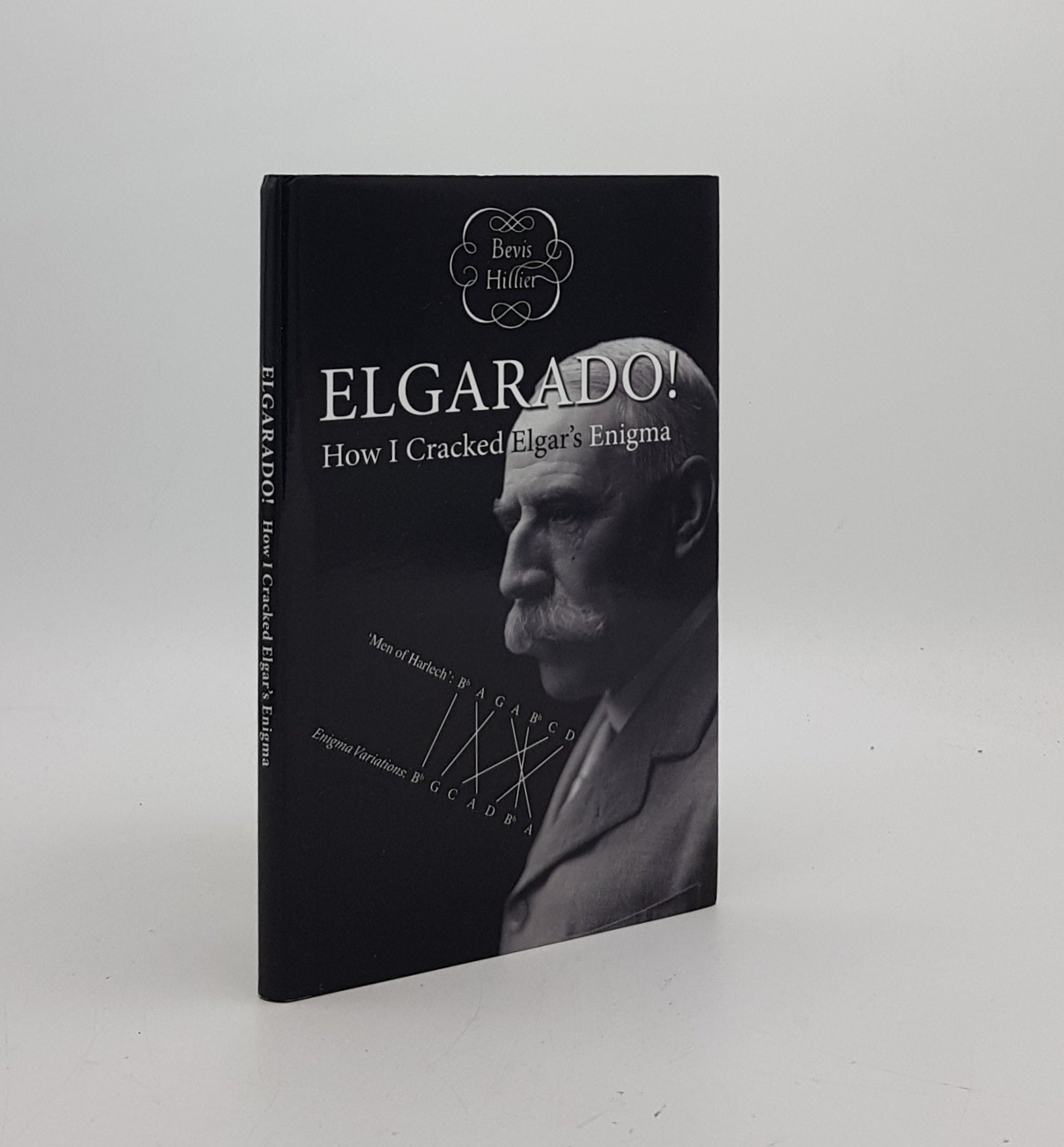 HILLIER Bevis - Elgarado How I Cracked Elgar's Enigma