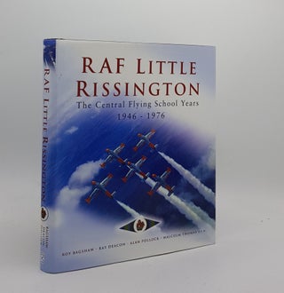 Item #171468 RAF LITTLE RISSINGTON The Central Flying School Years 1946-1976. BAGSHAW Roy