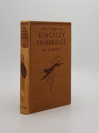 THE STORY OF KINGSLEY FAIRBRIDGE By Himself.