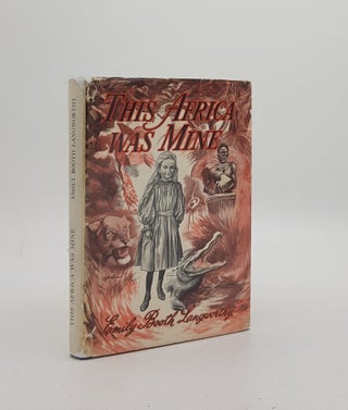 Item #171515 THIS AFRICA WAS MINE. LANGWORTHY Emily Booth
