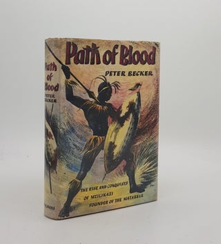 Item #171517 PATH OF BLOOD The Rise and Conquest of Mzilikazi Founder of the Matabele Tribe of...