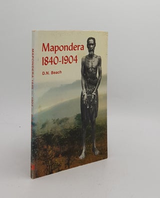 Item #171554 MAPONDERA Heroism and History in Northern Zimbabwe 1840-1904. BEACH D. N
