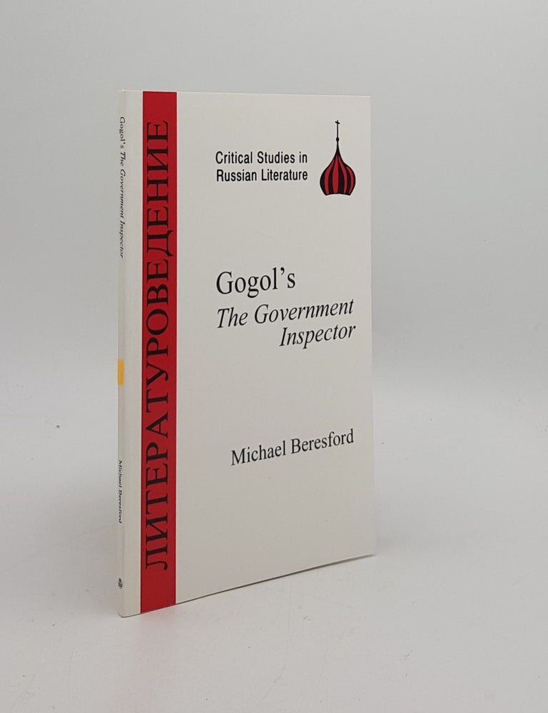 Item #171569 GOGOL'S THE GOVERNMENT INSPECTOR Critical Studies in Russian Literature. BERESFORD Michael.