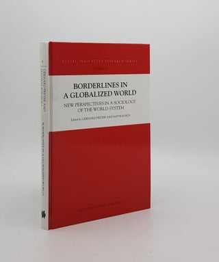 Item #171721 BORDERLINES IN A GLOBALIZED WORLD New Perspectives in a Sociology of the World...
