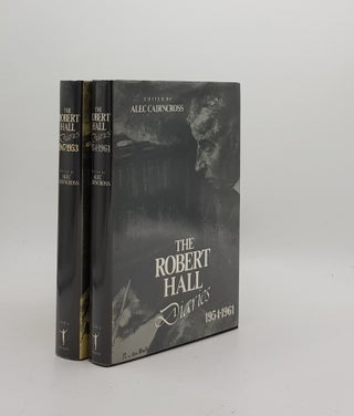 Item #171772 THE ROBERT HALL DIARIES Volume I 1947-1953 [&] Volume II 1954-1961. CAIRNCROSS Alec...