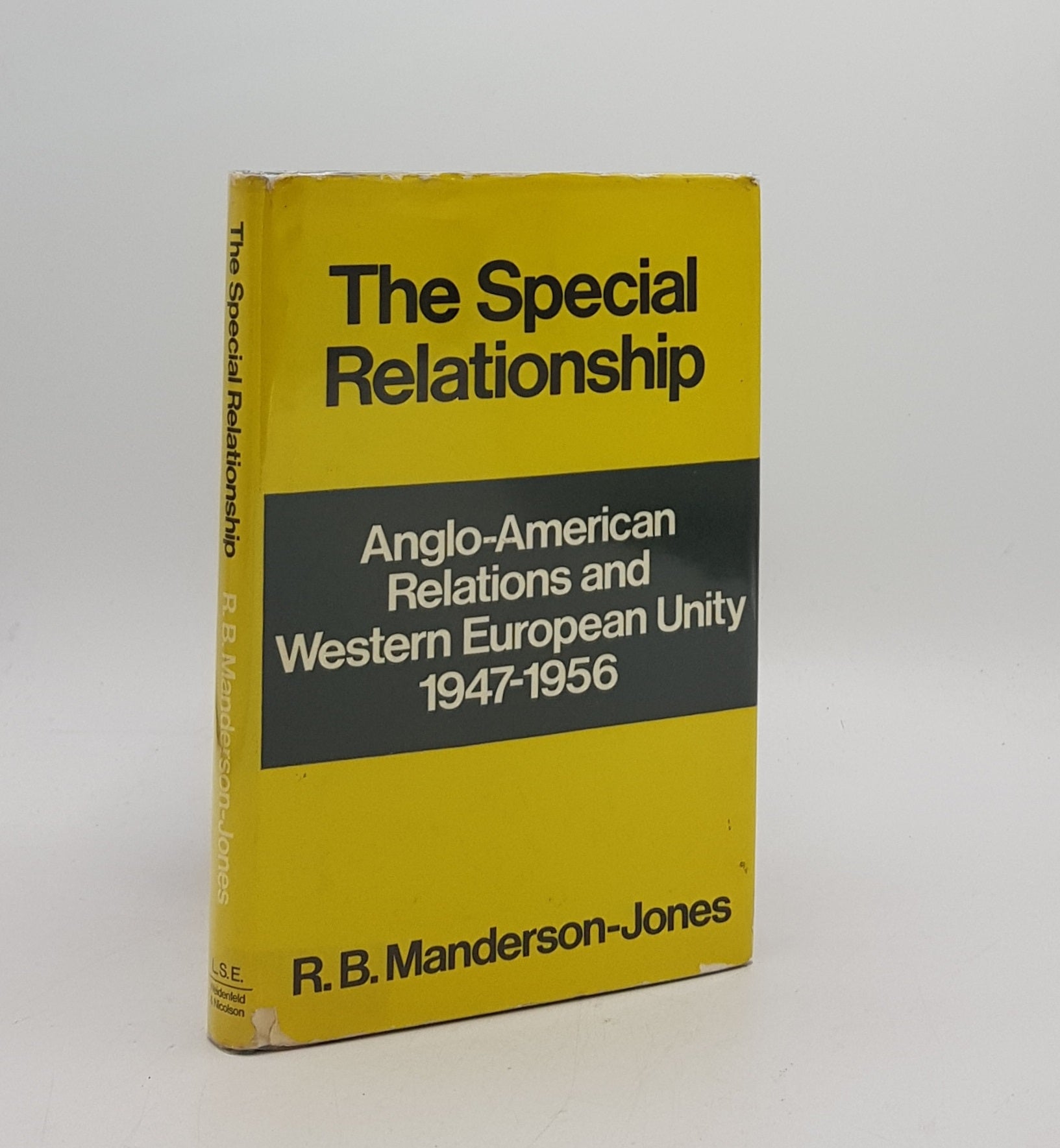 MANDERSON-JONES R.B. - The Special Relationship Anglo-American Relations and Western European Unity 1947-56