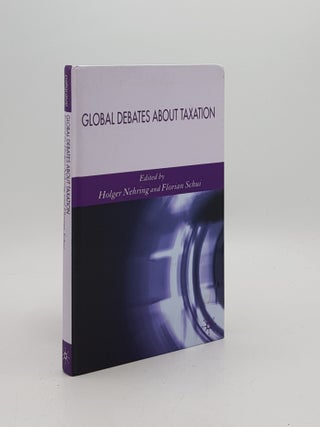 Item #171971 GLOBAL DEBATES ABOUT TAXATION. SCHUI Florian NEHRING Holger