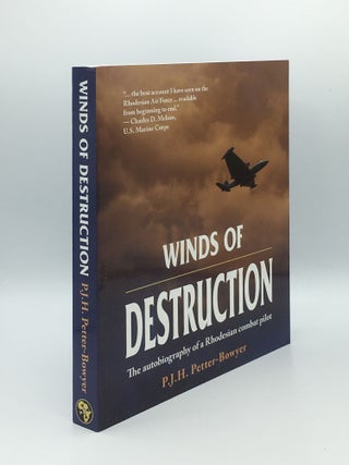 Item #172047 WINDS OF DESTRUCTION The Autobiography of a Rhodesian Combat Pilot. PETTER-BOWYER P....
