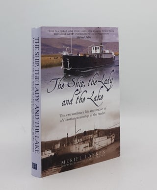 Item #172091 THE SHIP THE LADY AND THE LAKE The Extraordinary Life and Rescue of a Victorian...