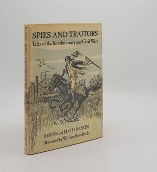 Item #172097 SPIES AND TRAITORS Tales of the Revolutionary and Civil Wars. RASKIN Edith RASKIN...