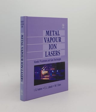 Item #172116 METAL VAPOUR ION LASERS Kinetic Processes and Gas Discharges. LITTLE Christopher E.,...