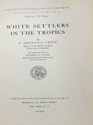 WHITE SETTLERS IN THE TROPICS American Geographical Society Special Publication No. 23.