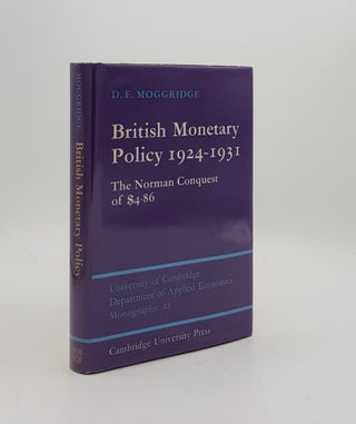 Item #172216 BRITISH MONETARY POLICY 1924-1931 The Norman Conquest of $4.86 (Cambridge University...