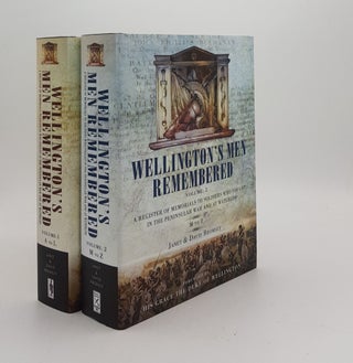 Item #172234 WELLINGTON'S MEN REMEMBERED A Register of Memorials to Soldiers Who Fought in...