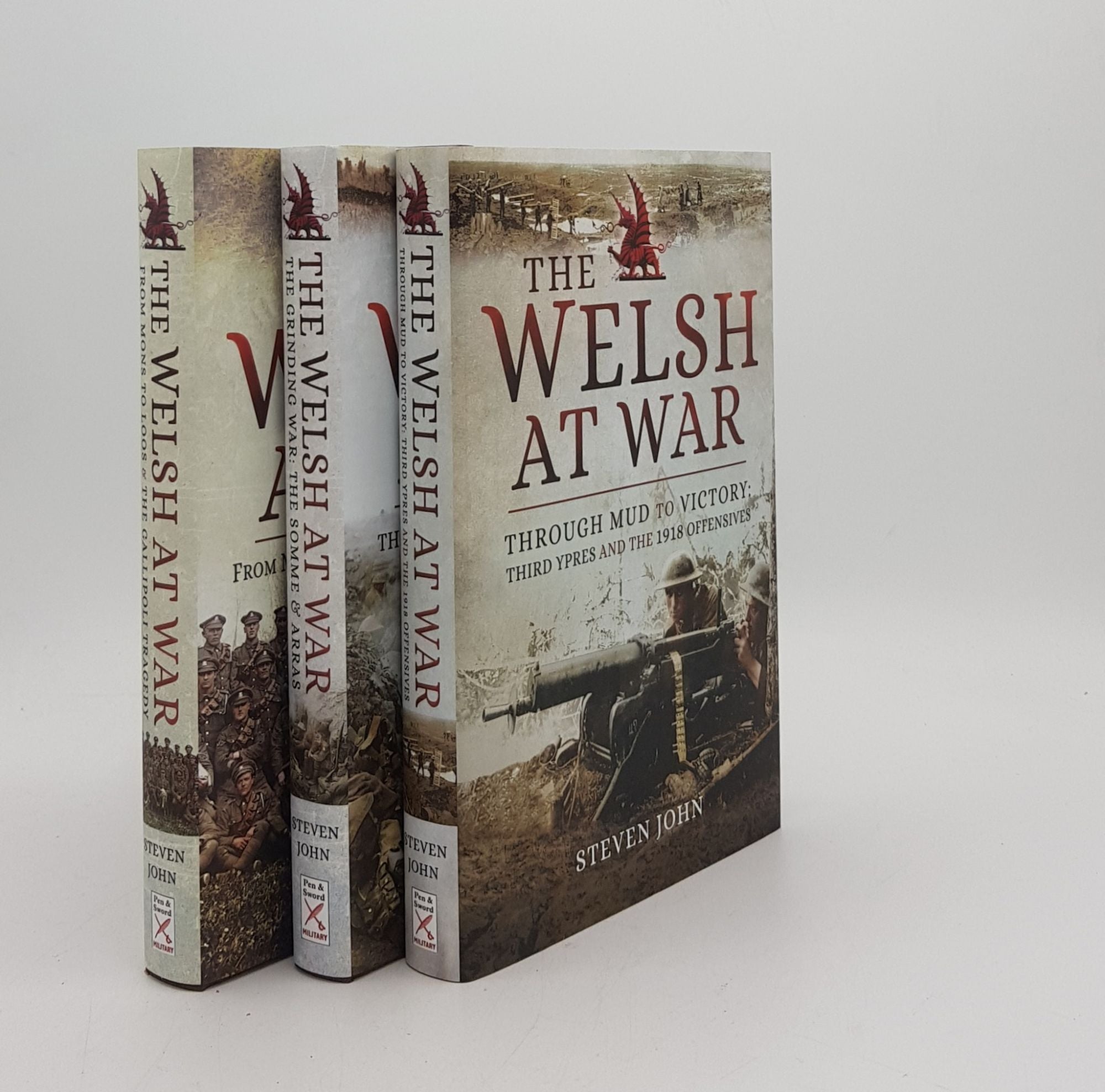 JOHN Steven - The Welsh at War Trilogy from Mons to Loos and the Gallipoli Tragedy, the Grinding War the Somme and Arras, Through Mud to Victory Third Ypres and the 1918 Offensives