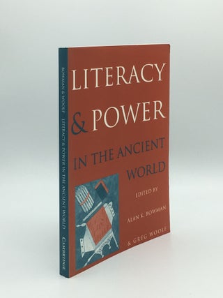 Item #172386 LITERACY AND POWER IN THE ANCIENT WORLD. WOOLF Greg BOWMAN Alan K