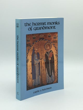 Item #172414 THE HERMIT MONKS OF GRANDMONT (Cistercian Studies Series 118). HUTCHISON Carole A