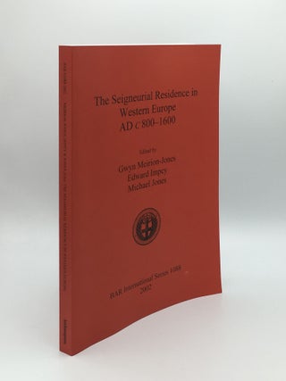 Item #172426 THE SEIGNEURIAL RESIDENCE IN WESTERN EUROPE AD c 800-1600 (British Archaeological...