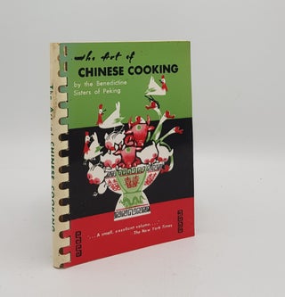 Item #172480 THE ART OF CHINESE COOKING By the Benedictine Sisters of Peking. FRANCETTA Sister M