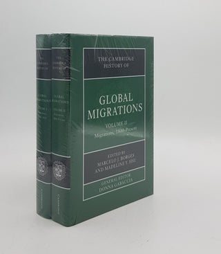 Item #172550 THE CAMBRIDGE HISTORY OF GLOBAL MIGRATIONS Volume I Migrations 1400-1800 [&] Volume...
