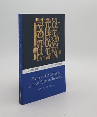 Item #172555 POETRY AND NUMBER IN GRAECO-ROMAN ANTIQUITY (Cambridge Classical Studies). LEVENTHAL...
