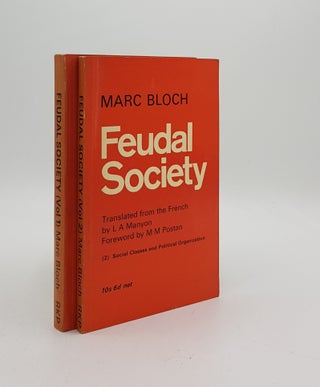 Item #172612 FEUDAL SOCIETY Volume 1 The Growth of Ties of Dependence [&] Volume 2 Social Classes...