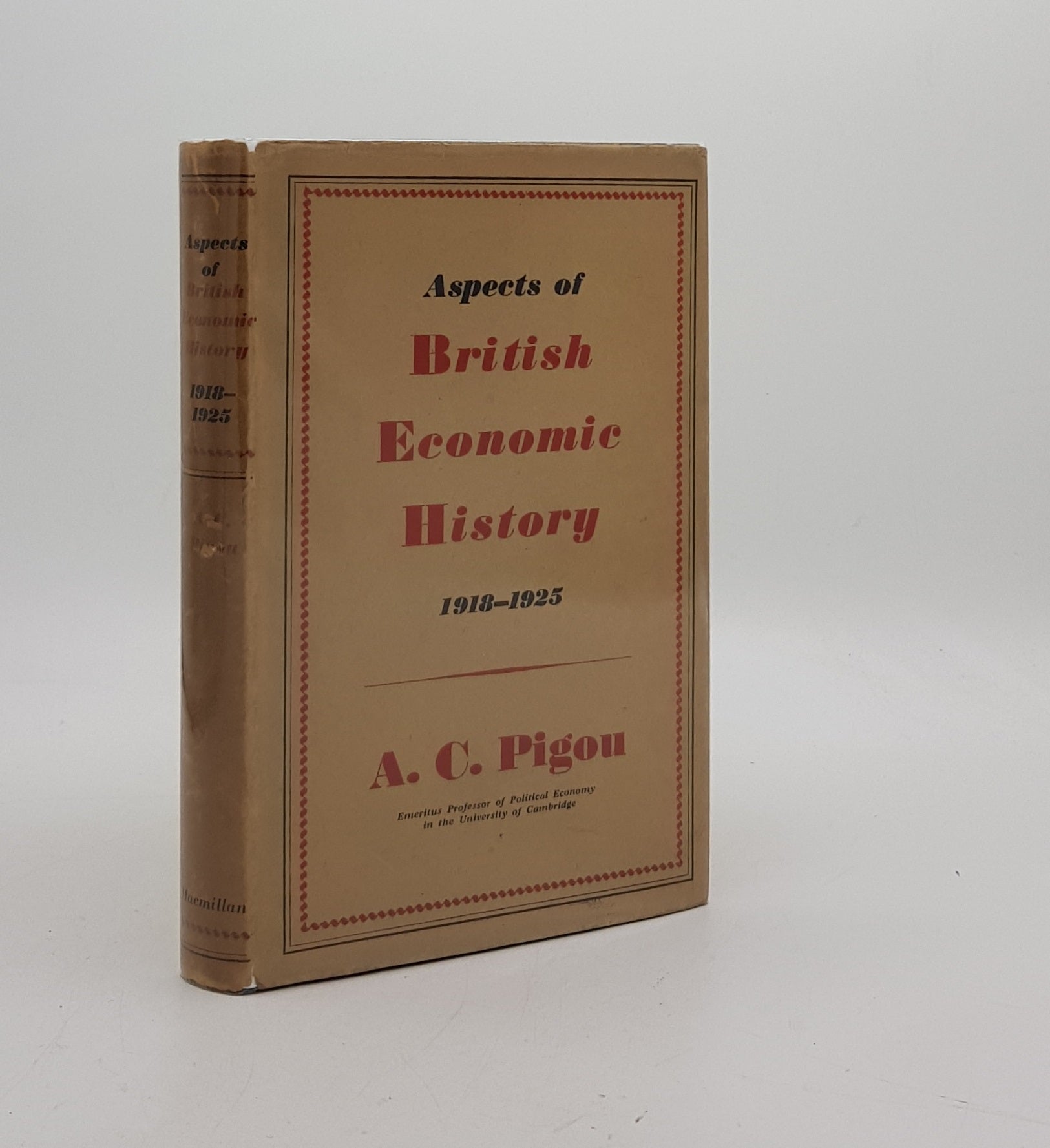 PIGOU A.C. - Aspects of British Economic History 1918-1925