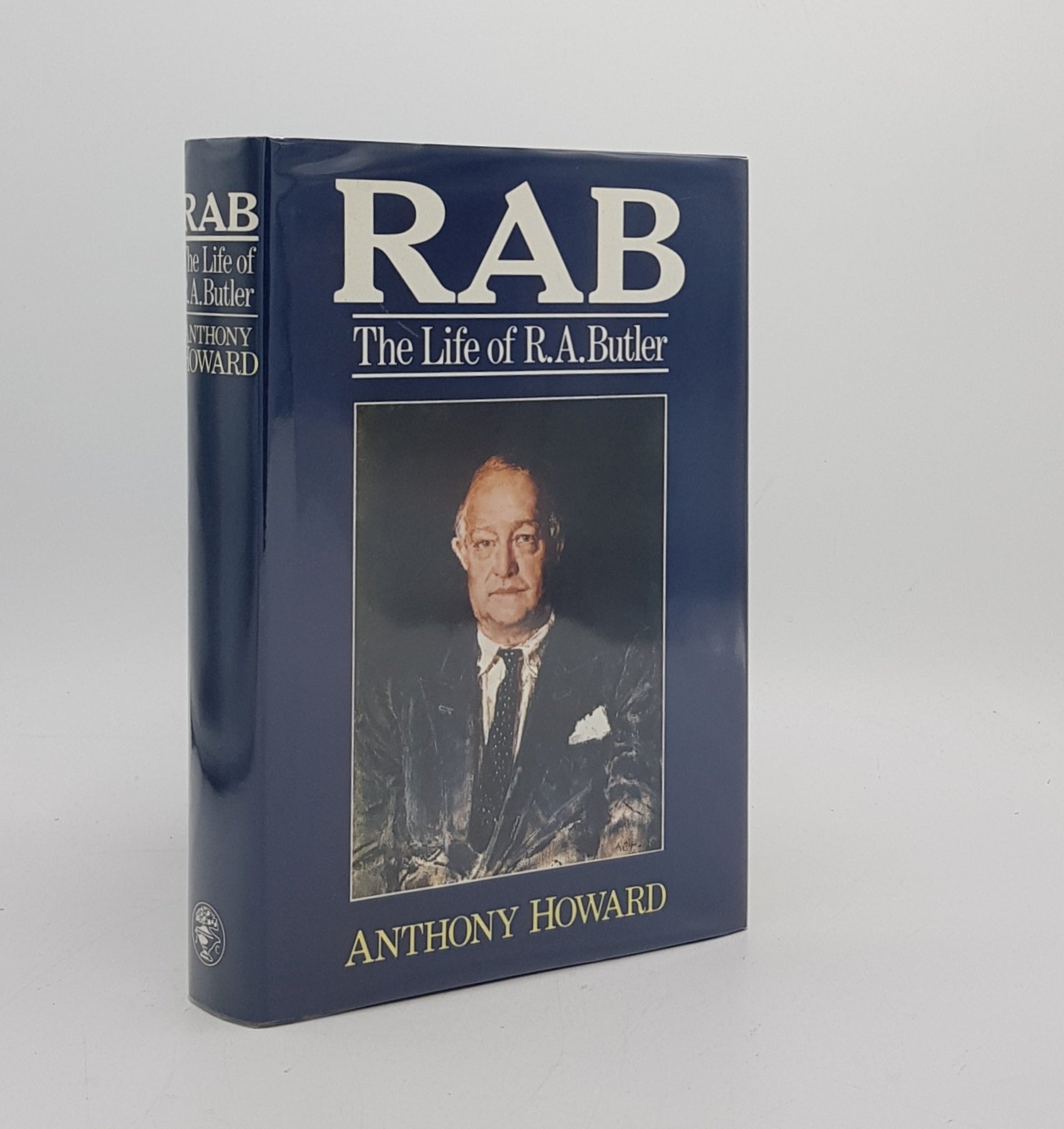 HOWARD Anthony - Rab the Life of R.A. Butler