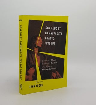 Item #172895 SCAPEGOAT CARNIVALE'S TRAGIC TRILOGY Euripides’s Medea Euripides’s Bacchae and...