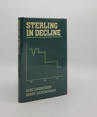 Item #172934 STERLING IN DECLINE The Devaluations of 1931 1941 and 1967. EICHENGREEN Barry...