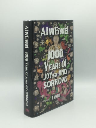 Item #173124 1000 YEARS OF JOYS AND SORROWS A Memoir. BARR Allan H. WEIWEI Ai
