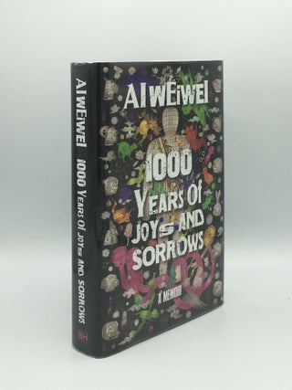 1000 YEARS OF JOYS AND SORROWS A Memoir. BARR Allan H. WEIWEI Ai.