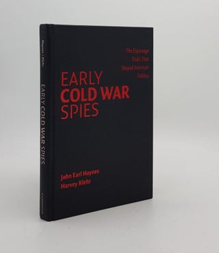 Item #173244 EARLY COLD WAR SPIES The Espionage Trials That Shaped American Politics. KLEHR...