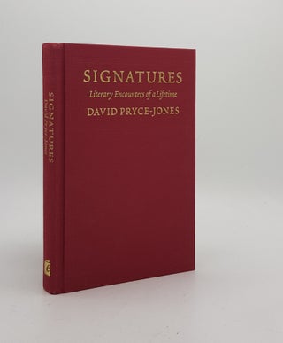 Item #173273 SIGNATURES Literary Encounters of a Lifetime. PRYCE-JONES David