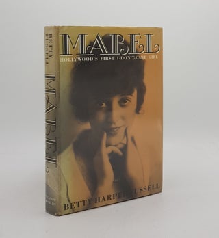 Item #173309 MABEL Hollywood's First I-Don't-Care Girl. RUSSELL Betty Harper