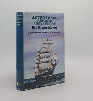 Item #173445 ADVENTURES ASHORE AND AFLOAT. KEYES Admiral of the Fleet Sir Roger