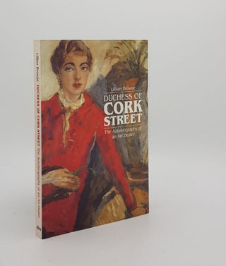 Item #173452 THE DUCHESS OF CORK STREET The Autobiography of an Art Dealer. BROWSE Lillian
