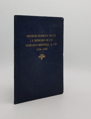 Item #173488 GEORGE PEABODY & CO, J.S. MORGAN & CO, MORGAN GRENFELL & CO 1838-1928. Bankers'...