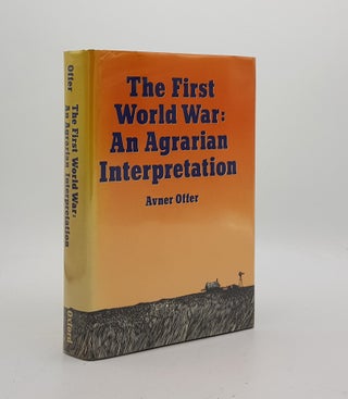 Item #173506 THE FIRST WORLD WAR An Agrarian Interpretation. OFFER Avner
