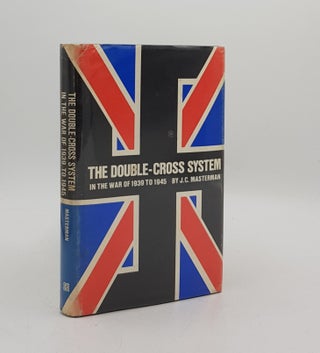 Item #173728 THE DOUBLE-CROSS SYSTEM In the War of 1939 to 1945. MASTERMAN J. C