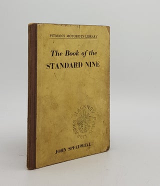 Item #173863 THE BOOK OF THE STANDARD NINE A Complete Guide for Owner-Drivers and Prospective...
