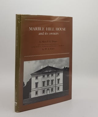 Item #173918 MARBLE HILL HOUSE And Its Owners. EDEN W. A. DRAPER Marie P. G