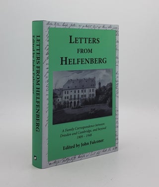 Item #173985 LETTERS FROM HELFENBERG A Family Correspondence Between Dresden and Cambridge and...