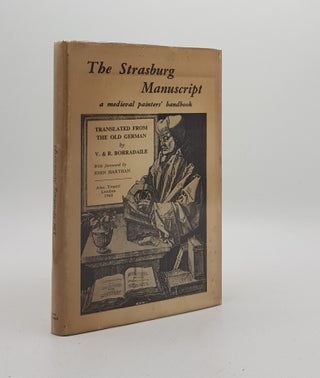 Item #174073 THE STRASBURG MANUSCRIPT A Medieval Painters' Handbook. BORRADAILE V., R