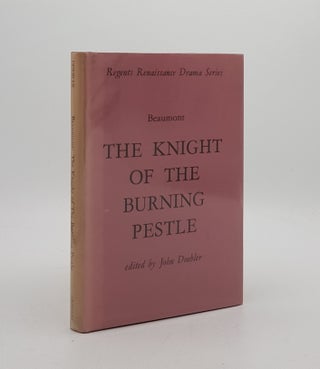 Item #174154 THE KNIGHT OF THE BURNING PESTLE. DOEBLER John BEAUMONT Francis