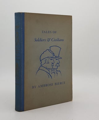 Item #174198 TALES OF SOLDIERS AND CIVILIANS. JACKSON Joseph Henry BIERCE Ambrose, LANDACRE Paul